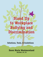 Stand Up to Workplace Bullying and Discrimination: Solutions, Tools, and Guidance
