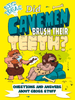 Did Cavemen Brush Their Teeth?: Questions and Answers About Gross Stuff