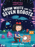 Twisted Fairy Tales: Snow White and the Seven Robots