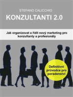 Konzultanti 2.0: Jak organizovat a řídit nový marketing pro konzultanty a profesionály