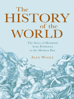 The History of the World: The Story of Mankind from Prehistory to the Modern Day