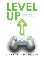 Level Up: How Your Gaming, and Your Walk with God Collide