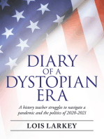 Diary of a Dystopian Era: A History Teacher Struggles to Navigate a Pandemic and the Politics of 2020–2021