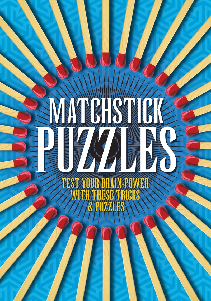 Matchstick Puzzles by Arcturus Publishing (Ebook) - Read free for 30 days