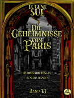 Die Geheimnisse von Paris. Band VI: Historischer Roman in sechs Bänden