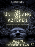 Der Untergang der Azteken. Band VI: Kampf um Tenochtitlan