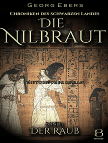 Die Nilbraut. Historischer Roman. Band 1: Der Raub