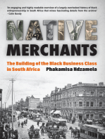 Native Merchants: The building of the black business class in South Africa