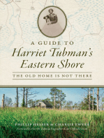 A Guide to Harriet Tubman's Eastern Shore: The Old Home Is Not There
