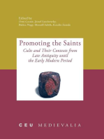 Promoting the Saints: Cults and Their Contexts from Late Antiquity until the Early Modern Period
