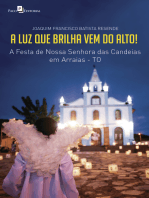A luz que brilha vem do alto!: A festa de Nossa Senhora das Candeias em Arraias-TO