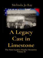 A Legacy Cast in Limestone: The Nutt/Landers Family Chronicles  Volume II