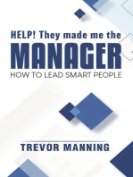 Help! They made me the MANAGER: How to Lead Smart People