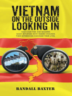 Vietnam: On The Outside Looking In: War came for our soldiers Returning home with hidden wounds The experiences changed their lives.