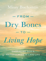From Dry Bones to Living Hope: Embracing God’s Faithfulness in Late Life