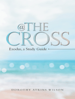 @ the Cross: Exodus, a Study Guide