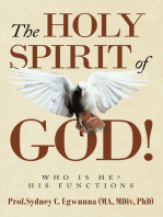 The Holy Spirit of God!: Who Is He? His Functions