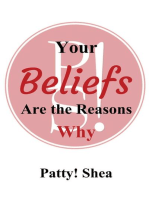 Your Beliefs Are the Reasons Why