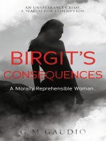 Birgit’s Consequences: A Morally Reprehensible Woman...