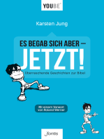 Es begab sich aber – JETZT!: Überraschende Geschichten zur Bibel