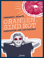 Orangen sind rot: Farbtupfer für Gottsucher