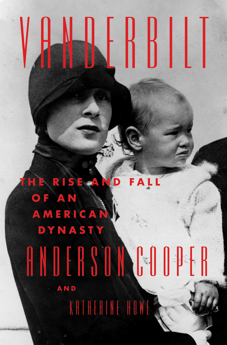 Vanderbilt by Anderson Cooper, Katherine Howe (Ebook) Read