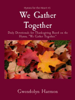 We Gather Together: Daily Devotionals for Thanksgiving Based on the Hymn, "We Gather Together."