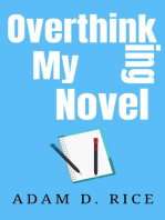 Overthinking My Novel