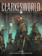 Clarkesworld Year Twelve: Volume Two: Clarkesworld Anthology, #12.2