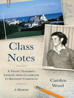 Class Notes: A Young Teacher's Lessons from Classroom to Kennedy Compound