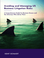Avoiding and Managing Us Business Litigation Risks: A Comprehensive Guide for Business Owners and the Attorneys Who Advise Them