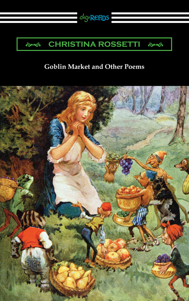 Goblin Market and Other Poems by Christina Rossetti (Ebook) - Read free ...