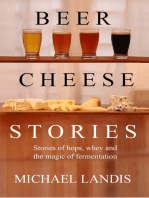 Beer Cheese Stories: Stories of hops, whey and the magic of fermentation