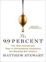 The 9.9 Percent: The New Aristocracy That Is Entrenching Inequality and Warping Our Culture