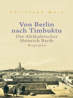 Von Berlin nach Timbuktu: Der Afrikaforscher Heinrich Barth. Biographie