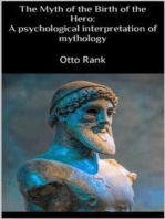 The Myth of the Birth of the Hero: A psychological interpretation of mythology