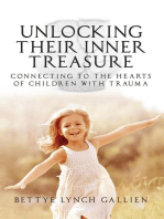 Unlocking Their Inner Treasure: Connecting to the Hearts of Children with Trauma