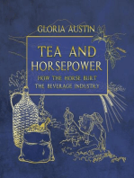 Tea and Horsepower: How the horse built the beverage industry