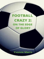 Football Crazy 2: On The Edge of Glory: Football Crazy, #2