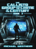 The Callisto Group and the Crime of the Century: The Callisto Series, #3