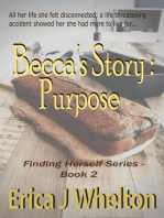 Becca's Story: Purpose: Finding Herself, #2