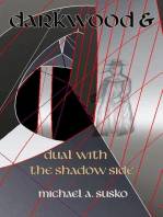 Darkwood and Dual with the Shadow Side: Archetypal Worlds, #4