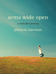 Arms Wide Open by Patricia Harman, an excerpt