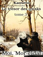 Le trésor des gwaks (Moi, Mor-eldal, Tome 3)