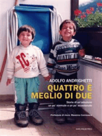 Quattro è meglio di due