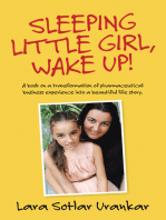 Sleeping Little Girl, Wake Up!: A Book on a Transformation of Pharma Business Experience into a Beautiful Life Story.