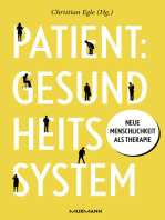 Patient: Gesundheitssystem: Neue Menschlichkeit als Therapie