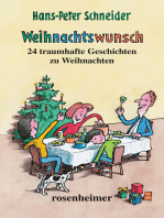 Weihnachtswunsch: 24 traumhafte Geschichten für Weihnachten