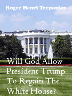 Will God Allow President Trump To Regain The White House?