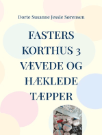 Fasters Korthus 3: Din nye bog om, at være kreativ - væve og hækle tæpper.